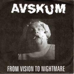 Avskum : From Vision To Nightmare